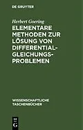 E-Book (pdf) Elementare Methoden zur Lösung von Differentialgleichungsproblemen von Herbert Goering
