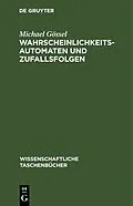 E-Book (pdf) Wahrscheinlichkeitsautomaten und Zufallsfolgen von Michael Gössel