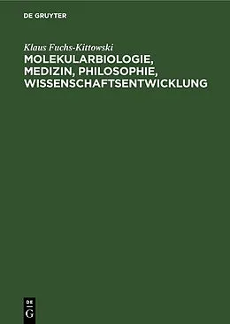 E-Book (pdf) Molekularbiologie, Medizin, Philosophie, Wissenschaftsentwicklung von Samuel Mitja Rapoport, Sinaida Rosenthal, Hans-Alfred Rosenthal