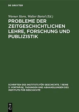 PDF Probleme der zeitgeschichtlichen Lehre, Forschung und Publizistik von 