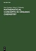 E-Book (pdf) Mathematical Concepts in Organic Chemistry von Ivan Gutman, Oskar E. Polansky
