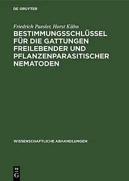 E-Book (pdf) Bestimmungsschlüssel für die Gattungen freilebender und pflanzenparasitischer Nematoden von Friedrich Paesler, Horst Kühn