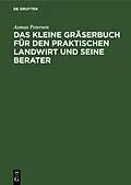 PDF Das kleine Gräserbuch für den praktischen Landwirt und seine Berater von Asmus Petersen