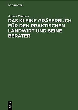 PDF Das kleine Gräserbuch für den praktischen Landwirt und seine Berater von Asmus Petersen