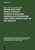 E-Book (pdf) Probleme der pedologisch-hydrologischen Regionalforschung und ihre Umsetzung in die Praxis von Klaus Dörter, Karl-Franz Busch