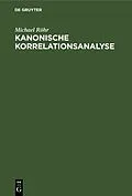 E-Book (pdf) Kanonische Korrelationsanalyse von Michael Röhr