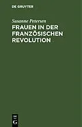 E-Book (pdf) Frauen in der Französischen Revolution von Susanne Petersen