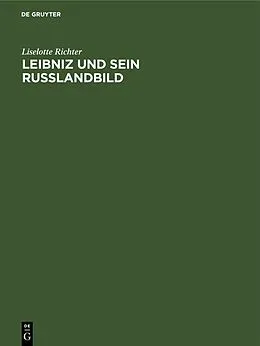 E-Book (pdf) Leibniz und sein Russlandbild von Liselotte Richter