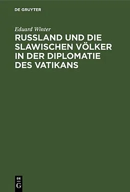 E-Book (pdf) Rußland und die slawischen Völker in der Diplomatie des Vatikans von Eduard Winter