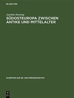 E-Book (pdf) Südosteuropa zwischen Antike und Mittelalter von Joachim Henning