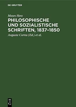 E-Book (pdf) Philosophische und Sozialistische Schriften, 18371850 von Moses Hess