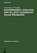 E-Book (pdf) Quaternionic Analysis and Elliptic Boundary Value Problems von K. Gürlebeck, W. Sprößig