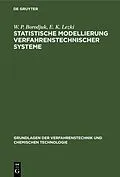 E-Book (pdf) Statistische Modellierung verfahrenstechnischer Systeme von W. P. Borodjuk, E. K. Lezki
