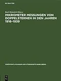 E-Book (pdf) Mikrometer Messungen von Doppelsternen in den Jahren 19161939 von Karl Heinrich Hintze