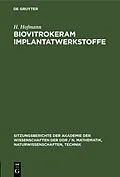 E-Book (pdf) Biovitrokeram Implantatwerkstoffe von F. G. Wihsmann, G. Berger, V. Thieme