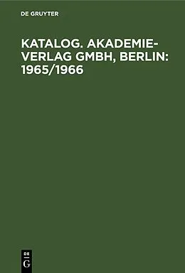E-Book (pdf) Katalog. Akademie-Verlag GmbH, Berlin: 1965/1966 von 