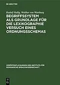 E-Book (pdf) Begriffssystem als Grundlage für die Lexikographie Versuch eines Ordnungsschemas von Rudolf Hallig, Walther von Wartburg