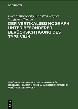 E-Book (pdf) Der Vertikalseismograph unter besonderer Berücksichtigung des Typs VSJ-I von Peter Malischewsky, Christian Teupser, Wolfgang Ullmann