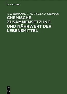 E-Book (pdf) Chemische Zusammensetzung und Nährwert der Lebensmittel von A. I. Schtenberg, G. M. Geller, J. F. Kazprshak