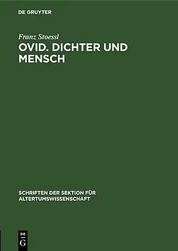 E-Book (pdf) Ovid. Dichter und Mensch von Franz Stoessl