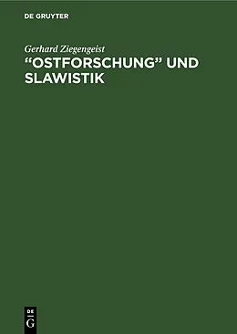 E-Book (pdf) Ostforschung und Slawistik von Gerhard Ziegengeist
