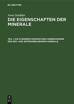 E-Book (pdf) Die äußeren Kennzeichen insbesondere der erz- und gesteinsbildenden Minerale von Arno Schüller