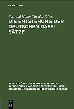 E-Book (pdf) Die Entstehung der deutschen daß-Sätze von Gertraud Müller, Theodor Frings