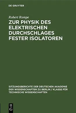 E-Book (pdf) Zur Physik des elektrischen Durchschlages fester Isolatoren von Robert Rompe