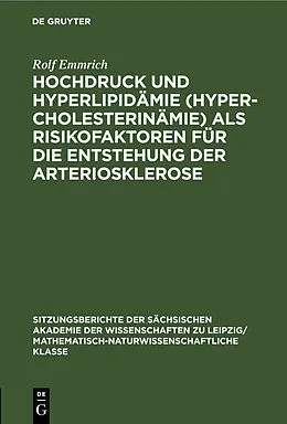 E-Book (pdf) Hochdruck und Hyperlipidämie (Hypercholesterinämie) als Risikofaktoren für die Entstehung der Arteriosklerose von Rolf Emmrich