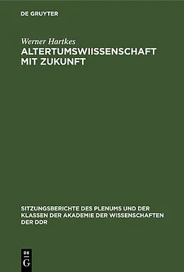 E-Book (pdf) Altertumswissenschaft mit Zukunft von Werner Hartkes