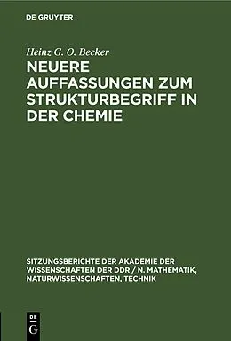 E-Book (pdf) Neuere Auffassungen zum Strukturbegriff in der Chemie von Heinz G. O. Becker