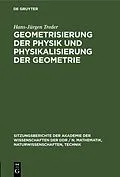 E-Book (pdf) Geometrisierung der Physik und Physikalisierung der Geometrie von Hans-Jürgen Treder