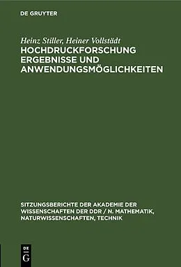 E-Book (pdf) Hochdruckforschung Ergebnisse und Anwendungsmöglichkeiten von Heinz Stiller, Heiner Vollstädt