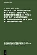 E-Book (pdf) Die Entdeckung neuer schwerer Teilchen, ein indirekter Hinweis für den Aufbau der Elementarteilchen aus Konstituenten von J. Ranft, H.-J. Treder