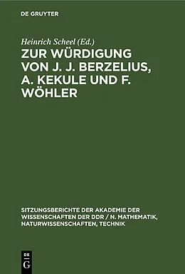 E-Book (pdf) Zur Würdigung von J. J. Berzelius, A. Kekule und F. Wöhler von 