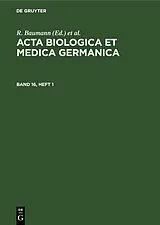 PDF Acta Biologica et Medica Germanica. Band 16, Heft 1 von [unknown]
