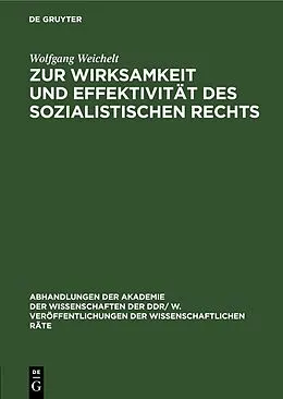 E-Book (pdf) Zur Wirksamkeit und Effektivität des sozialistischen Rechts von Wolfgang Weichelt