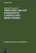 E-Book (pdf) Über den Ablauf organisch-chemischer Reaktionen von Siegfried Hauptmann