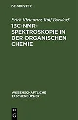 PDF 13C-NMR-Spektroskopie in der organischen Chemie von Erich Kleinpeter, Rolf Borsdorf
