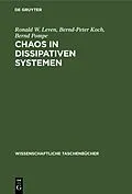 E-Book (pdf) Chaos in dissipativen Systemen von Ronald W. Leven, Bernd-Peter Koch, Bernd Pompe