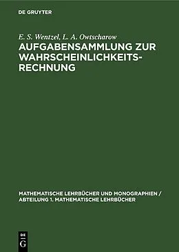 E-Book (pdf) Aufgabensammlung zur Wahrscheinlichkeitsrechnung von E. S. Wentzel, L. A. Owtscharow