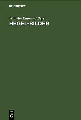 E-Book (pdf) Hegel-Bilder von Wilhelm Raimund Beyer