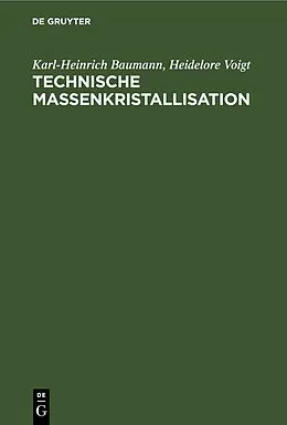 E-Book (pdf) Technische Massenkristallisation von Karl-Heinrich Baumann, Heidelore Voigt