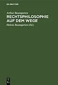 E-Book (pdf) Rechtsphilosophie auf dem Wege von Arthur Baumgarten