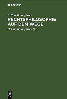 E-Book (pdf) Rechtsphilosophie auf dem Wege von Arthur Baumgarten