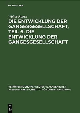 E-Book (pdf) Die Entwicklung der Gangesgesellschaft, Teil 6: Die Entwicklung der Gangesgesellschaft von Walter Ruben