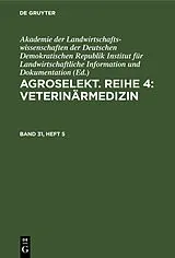 E-Book (pdf) Agroselekt. Reihe 4: Veterinärmedizin. Band 31, Heft 5 von