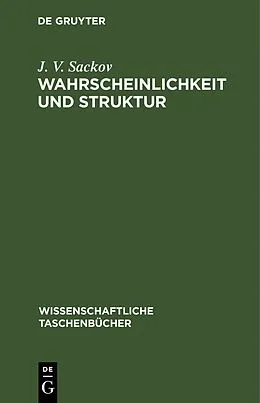 E-Book (pdf) Wahrscheinlichkeit und Struktur von J. V. Sackov