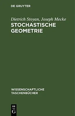 E-Book (pdf) Stochastische Geometrie von Dietrich Stoyan, Joseph Mecke