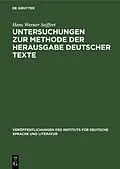 E-Book (pdf) Untersuchungen zur Methode der Herausgabe deutscher Texte von Hans Werner Seiffert
